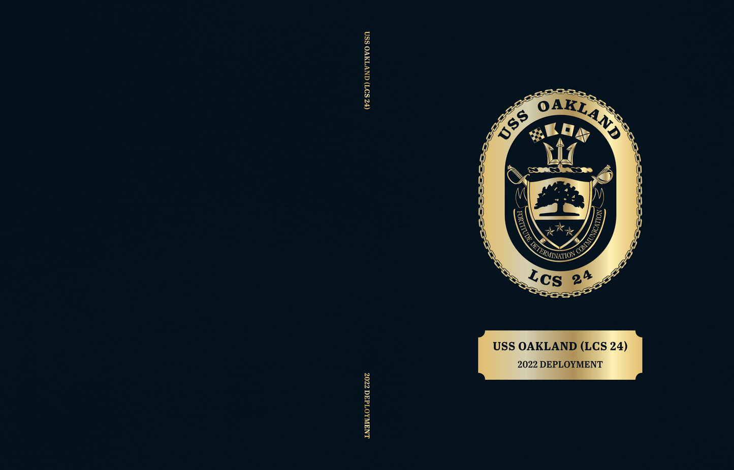 USS Oakland (LCS 24) 2022 Maiden Deployment Cruisebook - Bluewater Publishing