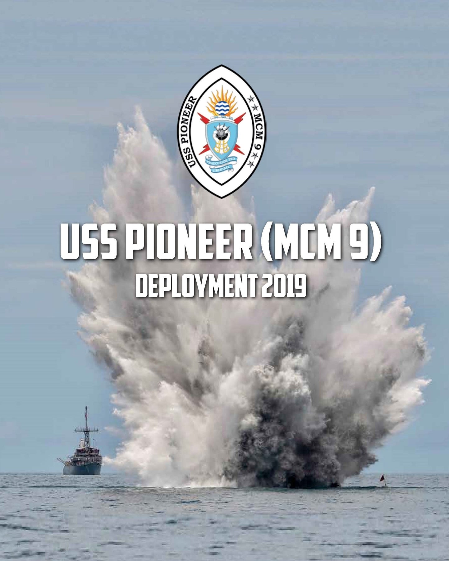 USS Pioneer (MCM 9) 2019 Deployment Cruisebook - Bluewater Publishing