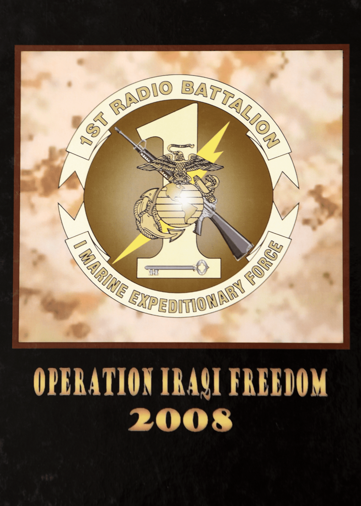 1st Radio Battalion 1st Marine Expeditionary Force 2008 Deployment book - Bluewater Publishing