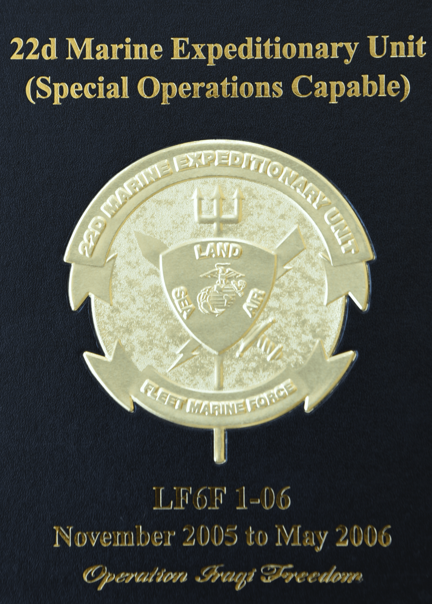 22D Marine Expeditionary Unit 2006 Deployment - Bluewater Publishing