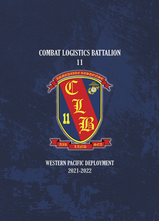 Combat Logistics Battalion 11 2021 - 2022 Deployment Cruisebook - Bluewater Publishing