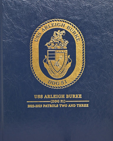 USS Arleigh Burke (DDG 51) 2022-2023 Patrol 2 and 3 Deployment Cruisebook