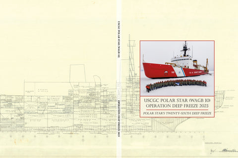 USCGC Polar Star (WAGB 10) 2023 Operation Deep Freeze Cruisebook