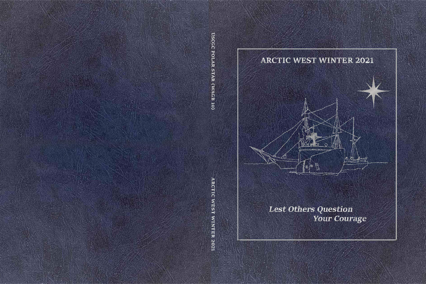 USCGC Polar Star (WAGB 10) 2021 Operation Arctic West Winter Cruisebook - Bluewater Publishing