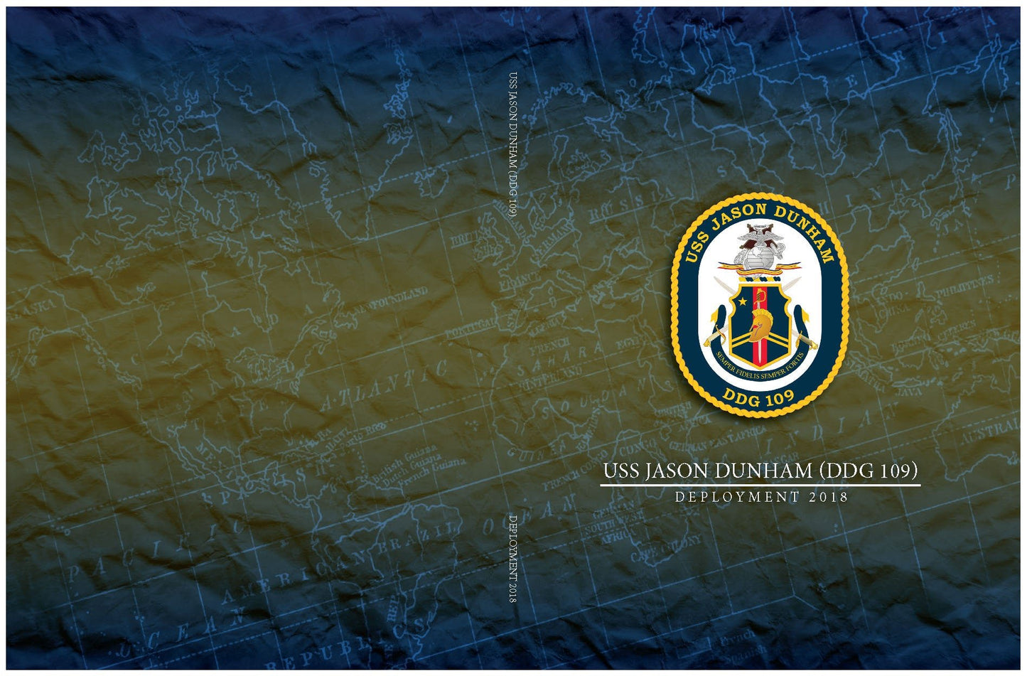 USS Jason Dunham (DDG 109) 2018 Deployment Cruisebook - Bluewater Publishing