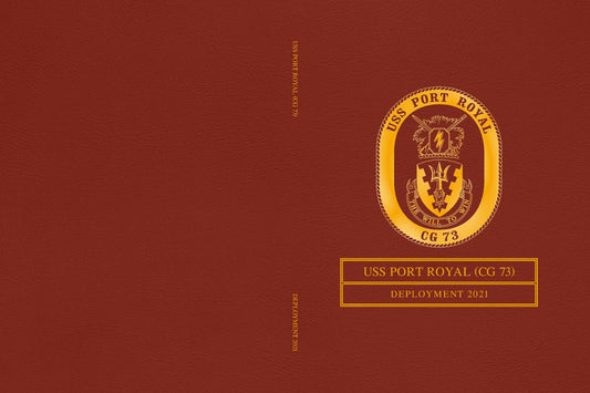 USS Port Royal (CG 73) 2021 Deployment Cruisebook - Bluewater Publishing