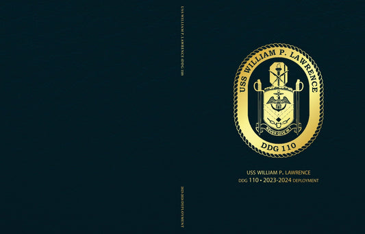 USS William P. Lawrence (DDG 110) 2023 - 2024 Deployment Cruisebook - Bluewater Publishing