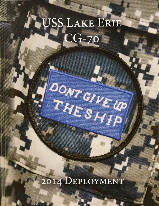 USS Lake Erie (CG 70) 2014 Deployment Cruisebook - Bluewater Publishing