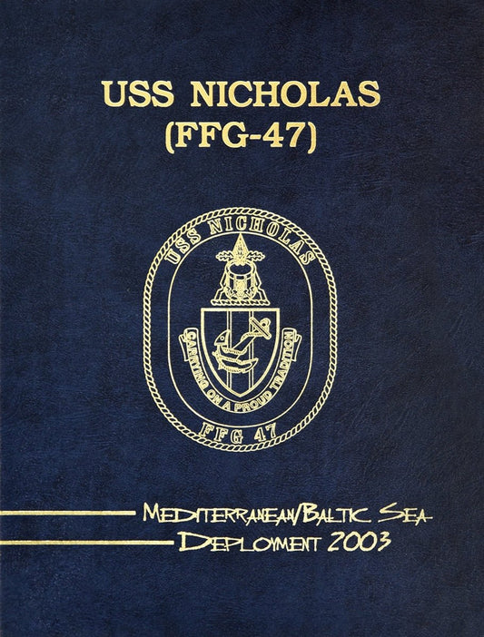 USS Nicholas (FFG 47) 2003 Med Deployment Cruisebook - Bluewater Publishing