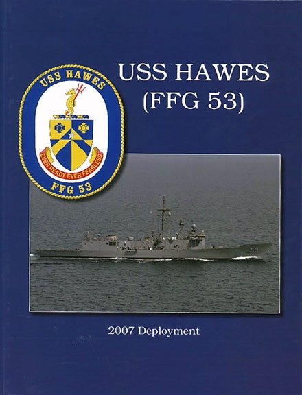 USS Hawes (FFG 53) 2007 Deployment Cruisebook - Bluewater Publishing