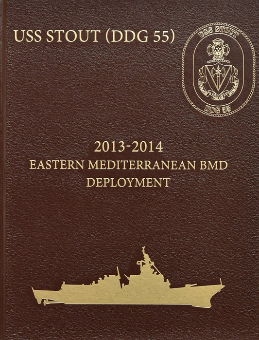USS Stout (DDG 55) 2013 - 14 Deployment Cruisebook - Bluewater Publishing