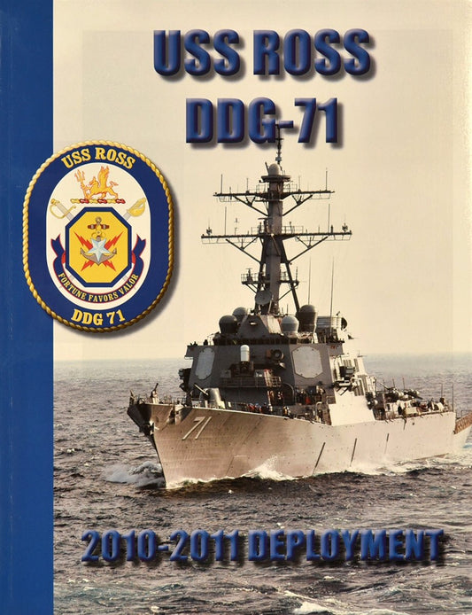USS Ross (DDG 71) 2010 - 2011 Deployment Cruisebook - Bluewater Publishing