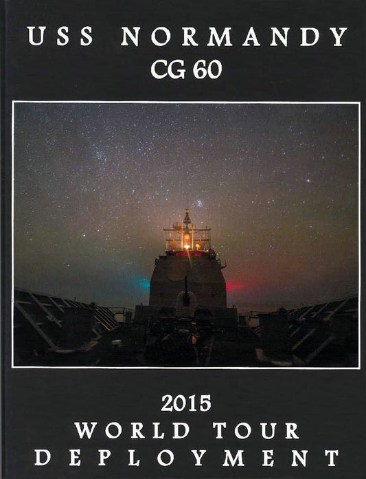 USS Normandy (CG 60) 2015 Deployment Cruisebook - Bluewater Publishing