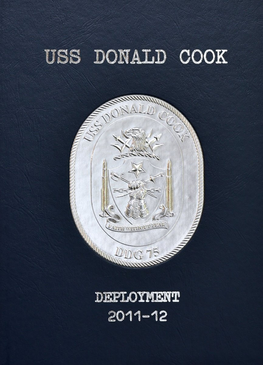 USS Donald Cook (DDG 75) 2011 - 2012 Deployment Cruisebook - Bluewater Publishing