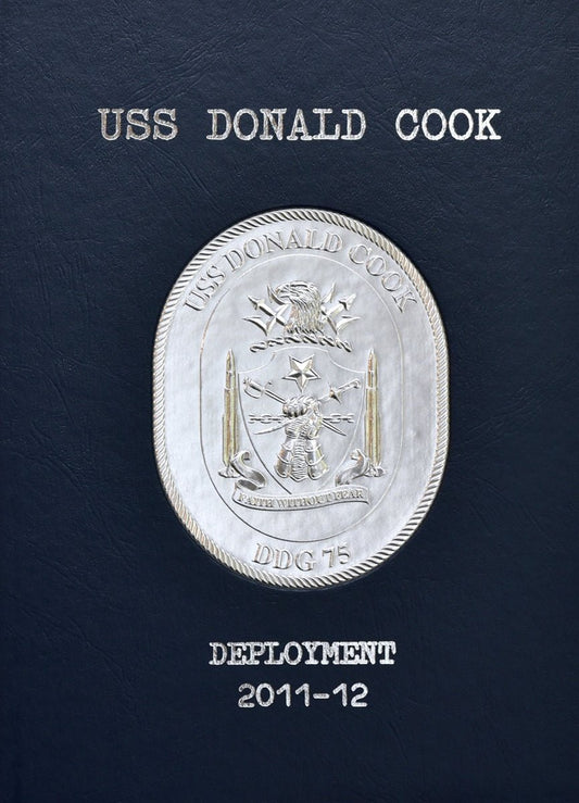 USS Donald Cook (DDG 75) 2011 - 2012 Deployment Cruisebook - Bluewater Publishing