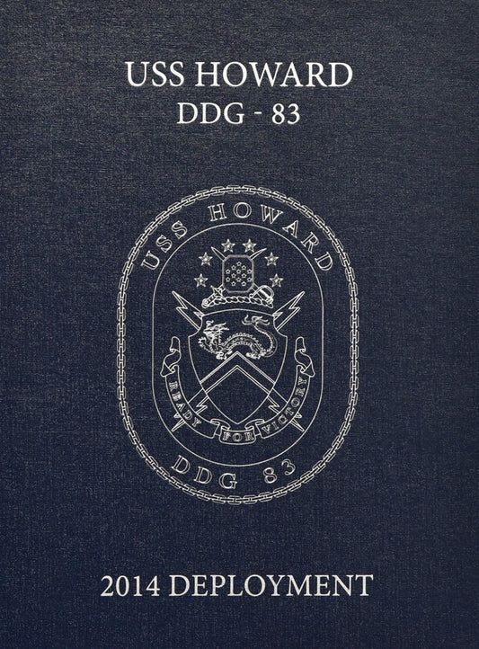 USS Howard (DDG 83) 2014 Deployment Cruisebook - Bluewater Publishing