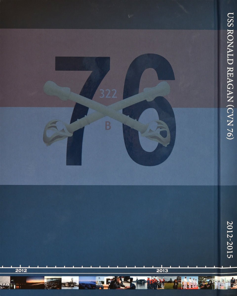 USS Ronald Reagan (CVN 76) 2012 - 2015 Homeport Shift Cruisebook - Bluewater Publishing