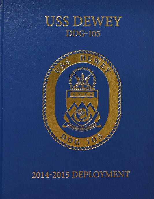 USS Dewey (DDG 105) 2014 - 15 Deployment - Bluewater Publishing