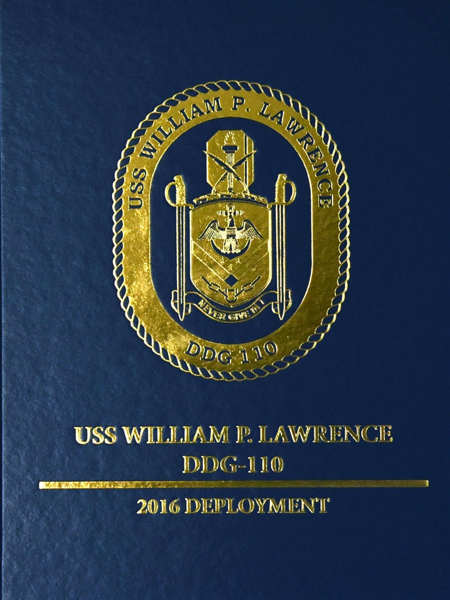 USS William P. Lawrence (DDG 110) 2016 Deployment Cruisebook - Bluewater Publishing