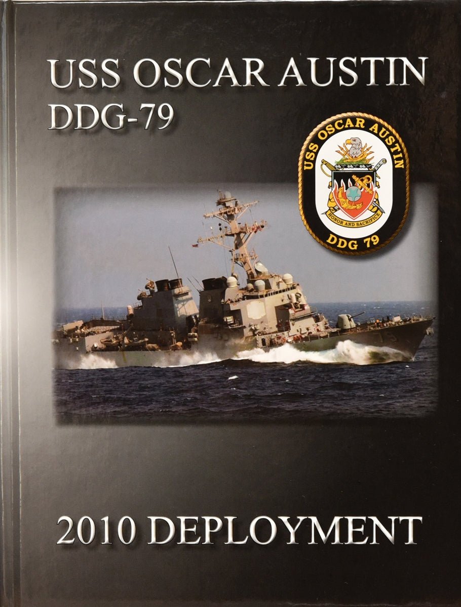USS Oscar Austin (DDG 79) 2010 Deployment Cruisebook - Bluewater Publishing
