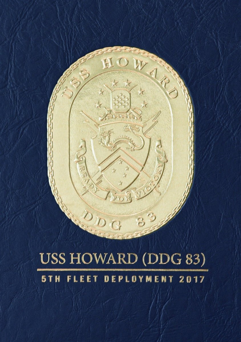USS Howard (DDG 83) 2017 Deployment Cruisebook - Bluewater Publishing