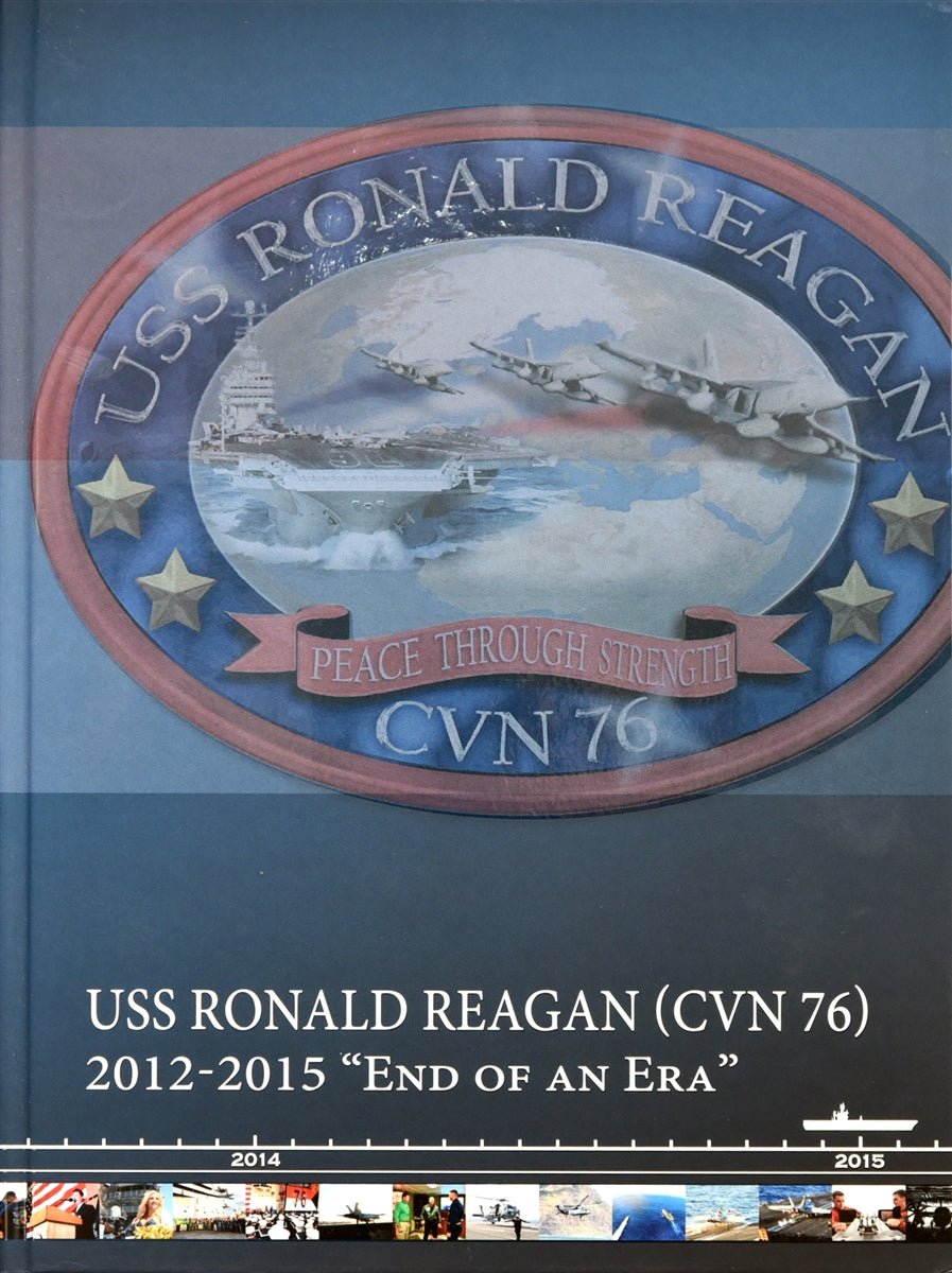 USS Ronald Reagan (CVN 76) 2012 - 2015 Homeport Shift Cruisebook - Bluewater Publishing
