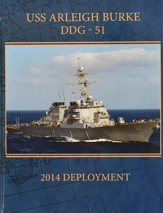 USS Arleigh Burke (DDG 51) 2014 Deployment Cruisebook - Bluewater Publishing