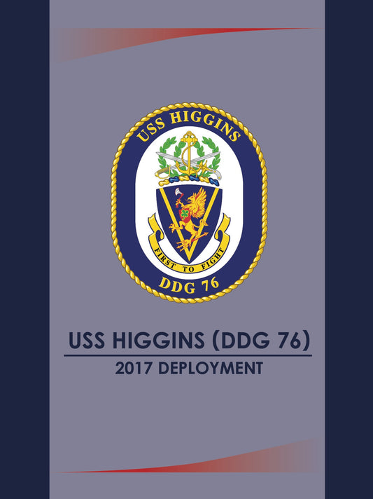 USS Higgins (DDG 76) 2017 Deployment Cruisebook - Bluewater Publishing