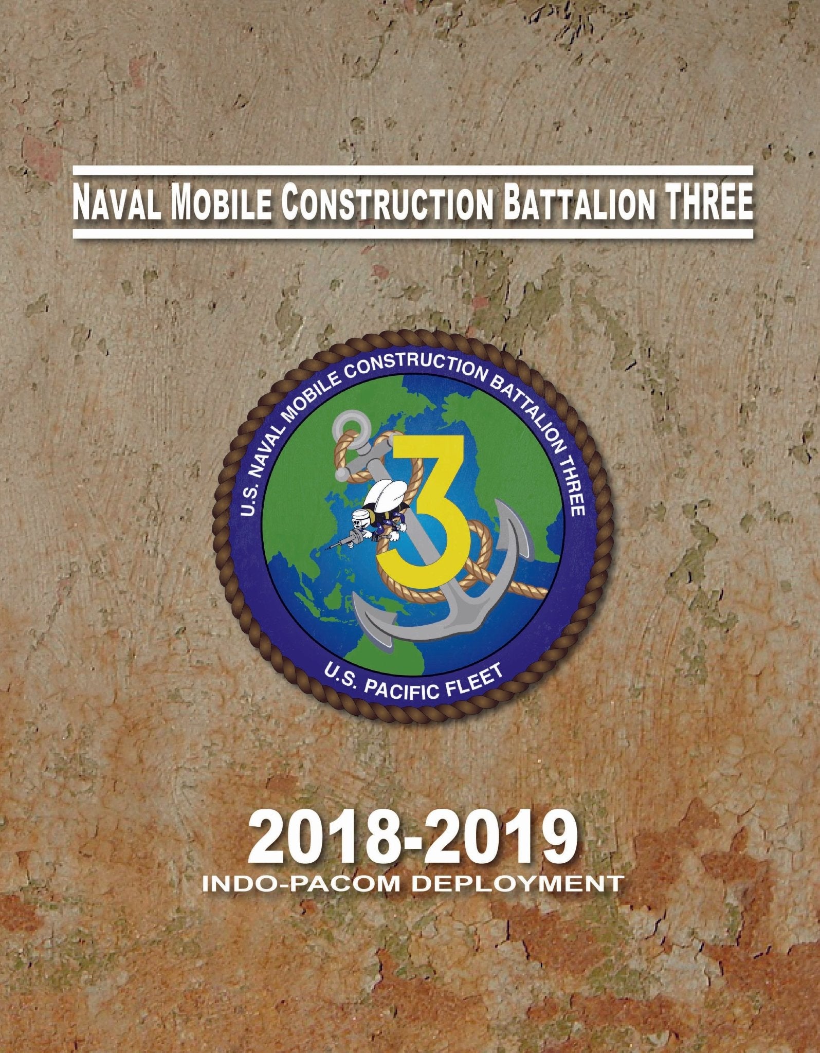Naval Mobile Construction Battalion Three (NMCB 3) 2018 - 19 Deployment Cruisebook - Bluewater Publishing