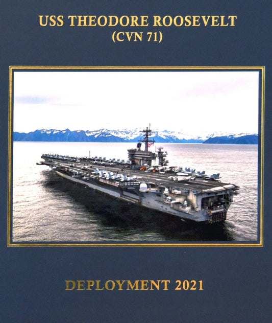 USS Theodore Roosevelt (CVN 71) 2021 Deployment Cruisebook - Bluewater Publishing