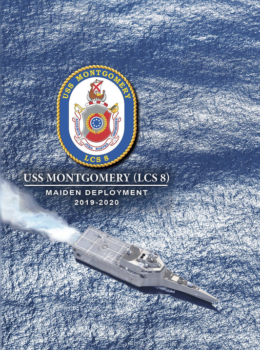 USS Montgomery (LCS 8) 2019 - 2020 Maiden Deployment Cruisebook GOLD Crew - Bluewater Publishing