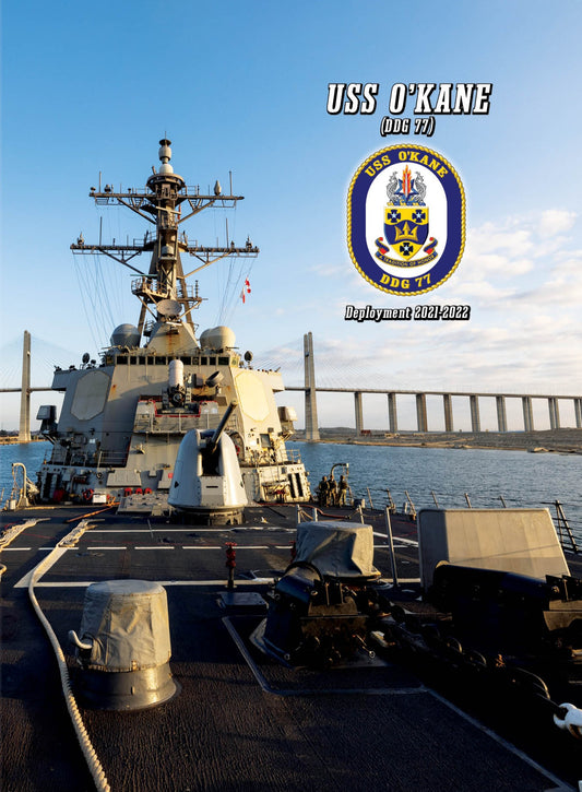 USS O'Kane (DDG 77) 2021 - 2022 Deployment Cruisebook - Bluewater Publishing