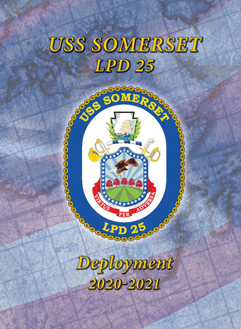 USS Somerset (LPD 25) 2020-2021 Deployment Cruisebook