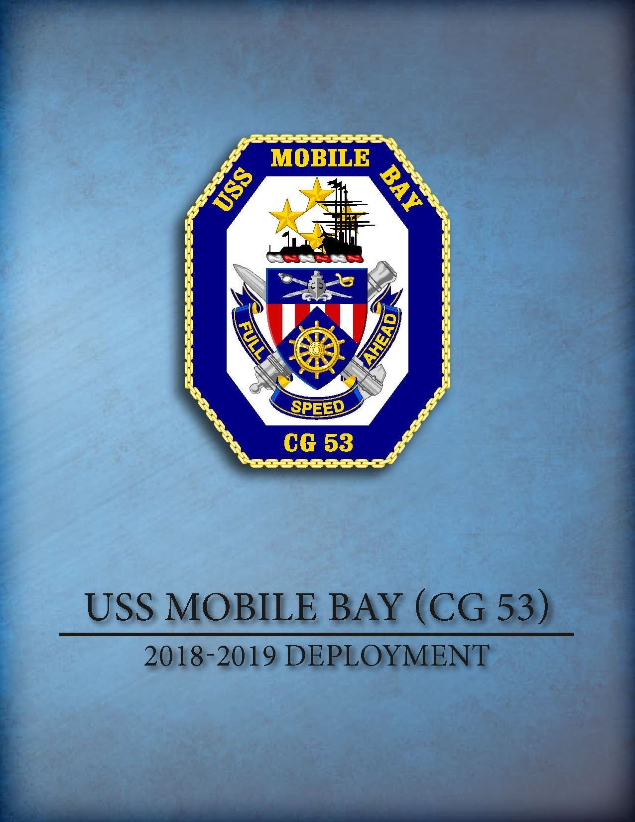 USS Mobile Bay (CG 53) 2018 - 2019 Deployment Cruisebook - Bluewater Publishing