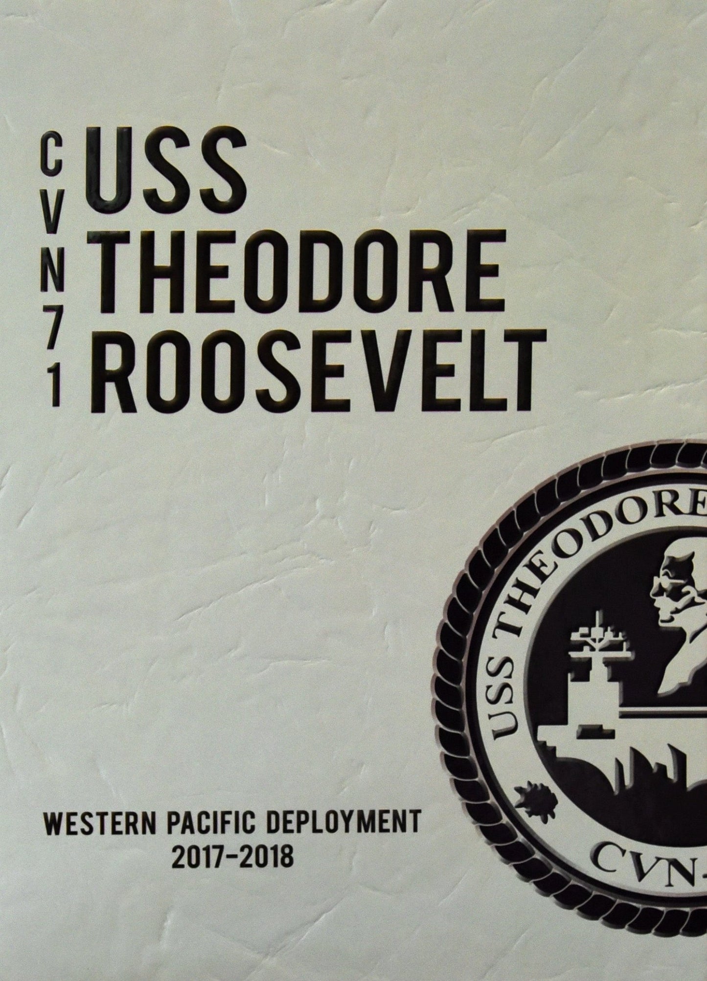 USS Theodore Roosevelt (CVN 71) 2017 - 2018 Deployment Cruisebook - Bluewater Publishing