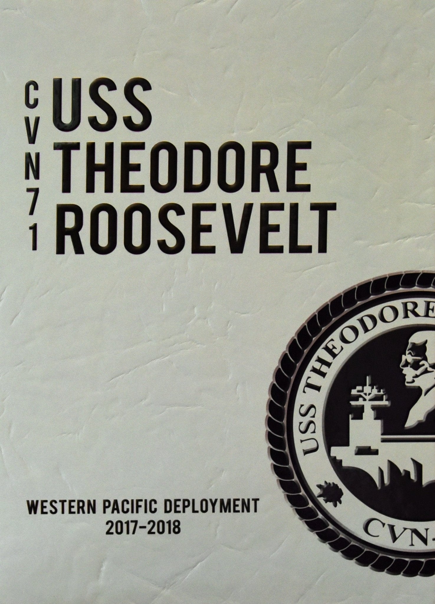 USS Theodore Roosevelt (CVN 71) 2017 - 2018 Deployment Cruisebook - Bluewater Publishing