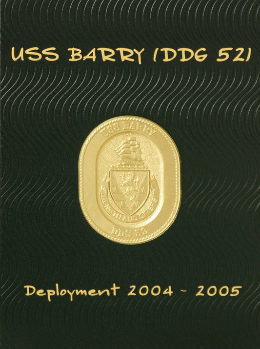 USS Barry (DDG 52) 2004 - 2005 Deployment Cruisebook - Bluewater Publishing