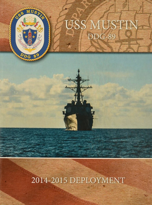 USS Mustin (DDG 89) 2014 - 2015 Deployment Cruisebook - Bluewater Publishing