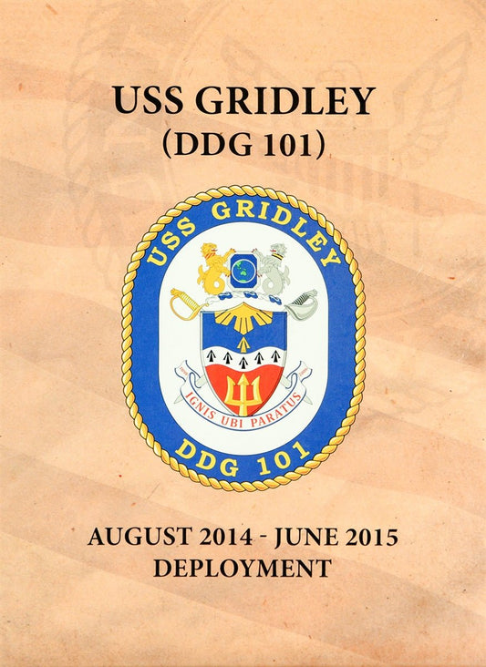 USS Gridley (DDG 101) 2014 - 15 Deployment Cruisebook - Bluewater Publishing