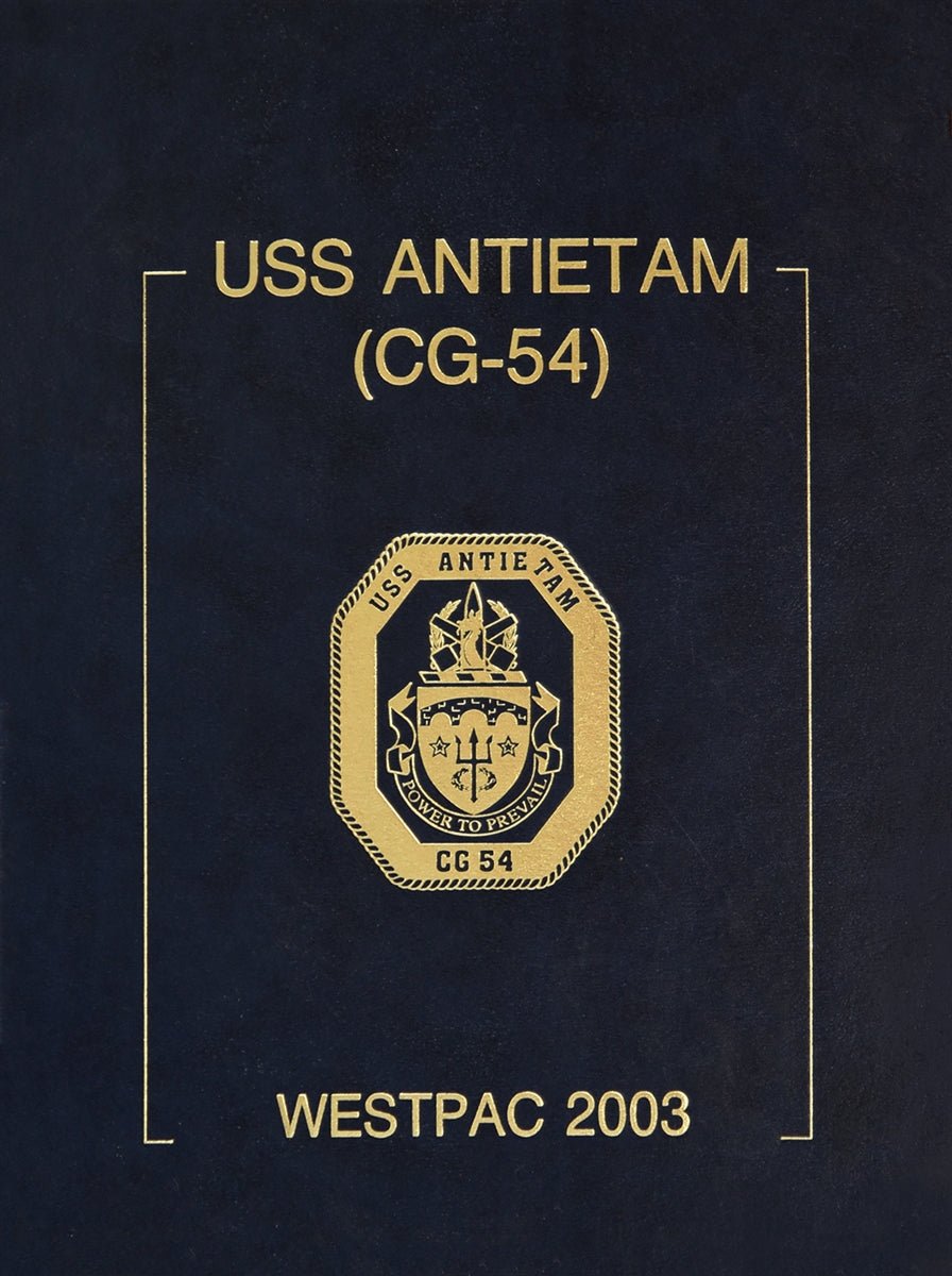 USS Antietam (CG 54) 2003 Westpac Deployment Cruisebook - Bluewater Publishing