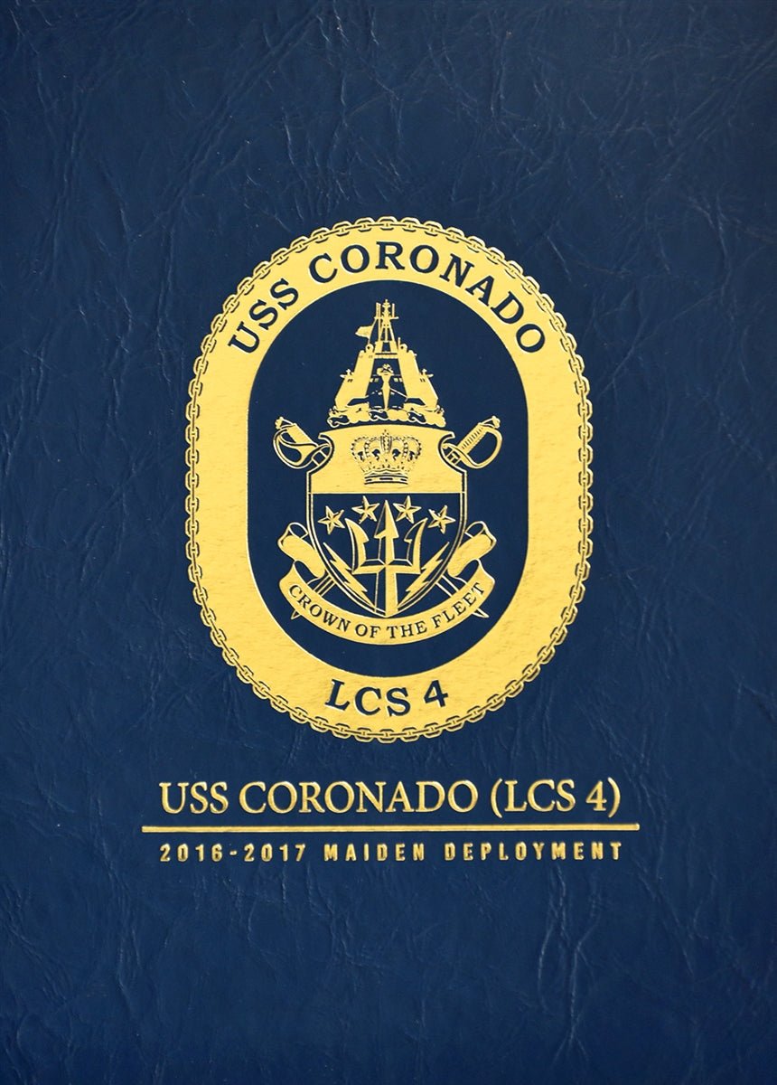 USS Coronado (LCS 4) 2016 - 2017 Second "Crew 203" Maiden Cruisebook - Bluewater Publishing
