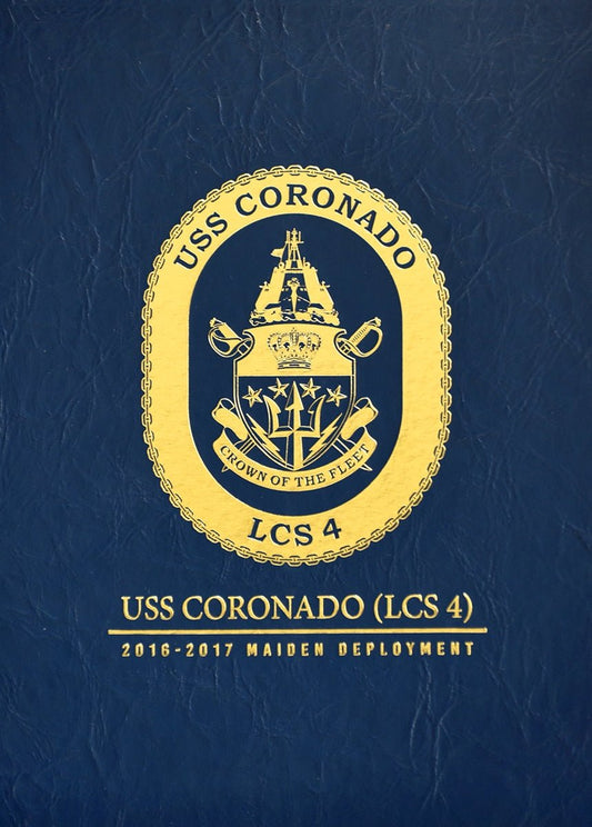 USS Coronado (LCS 4) 2016 - 2017 Second "Crew 203" Maiden Cruisebook - Bluewater Publishing