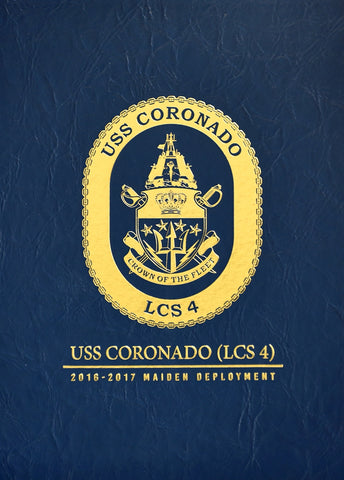 USS Coronado (LCS 4) 2016-2017 Second "Crew 203" Maiden Cruisebook