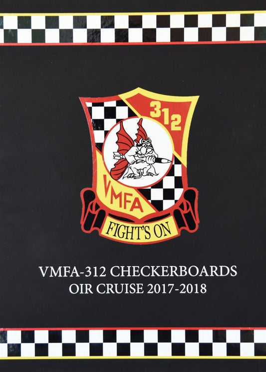 Marine Fighter Attack Squadron 312 (VMFA 312) 2017 - 2018 Cruisebook - Bluewater Publishing