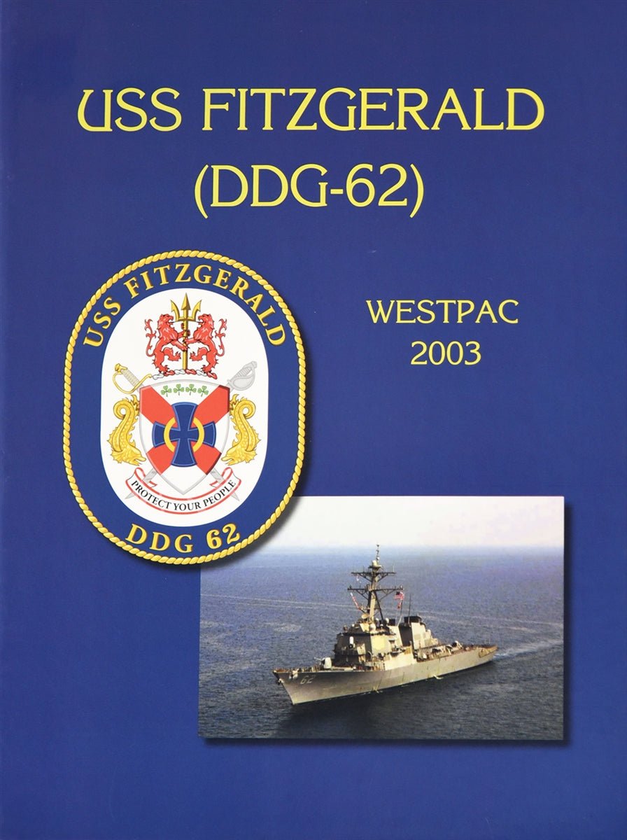 USS Fitzgerald (DDG 62) 2003 WESTPAC Deployment Cruisebook - Bluewater Publishing