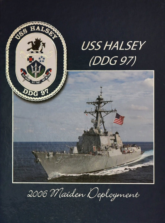 USS Halsey (DDG 97) 2006 Maiden Deployment Cruisebook - Bluewater Publishing