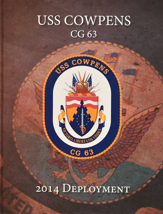 USS Cowpens (CG 63) 2014 Deployment - Bluewater Publishing